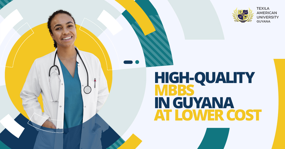 High Quality MBBS in Guyana at Lower Fees